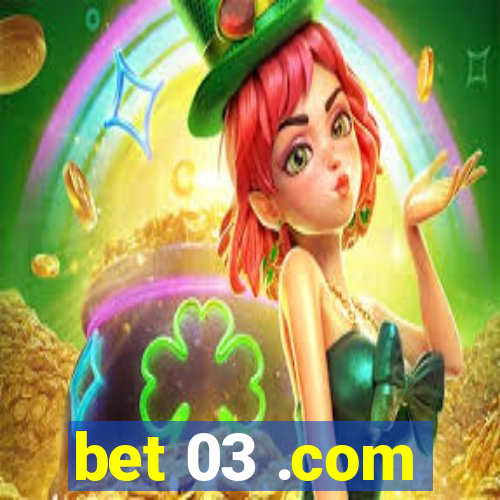 bet 03 .com